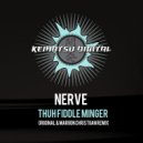 Nerve - Thuh Fiddle Minger
