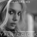 Aleyna Tilki feat. Emrah Karaduman - Yalnız Çiçek