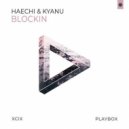 Haechi, KYANU - Blockin