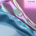 Just Because - Say My Name (Original Mix)