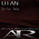 UlAN - So Far Away
