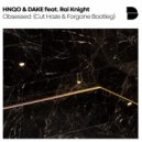 HNQO & DAKE feat. Rai Knight - Obsessed (Cut Haze & Forgane Bootleg)
