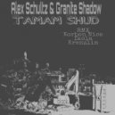 Alex Schultz & Granite Shadow - Tamam Shud