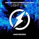 Hamurz & Ovalhead x Jimmy Wit An H - Light It Up (Original Mix)