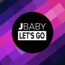 Jbaby - Let\'s Go (So Cool Network Remix)
