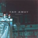 Kazukii - Far Away