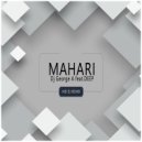 Dj George A & DEP - Mahari (MD Dj Remix Extended)