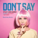 Stylezz & Denis Agamirov feat.Ruby Amanfu & Sam Ashworth - Don\'t Say (Rude Boy Remix)