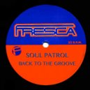 Soul Patrol - Back to the Groove (T&S Copa Mix)
