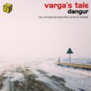 Dangur - Varga\'s Tale (Tripswitch Remix)