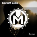 Emmett Zetto - Amare (More Volume)