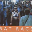 urban riot - rat race