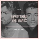 WHAM - Everything She Wants