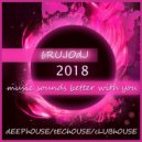 bRUJOdJ - Music Sounds Better With You (2018)