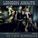 Victoria Romanova - London Awaits
