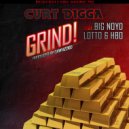 Curt Digga x Big Noyd x Lotto x HBO - Grind (prod. by dawhizzkid)