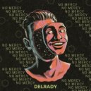 Delrady - No Mercy