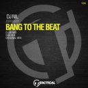 Dj Nil - Bang to the beat
