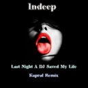 Indeep - Last Night A DJ Saved My Life (Kapral Remix)