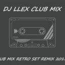 DJ LLEX - club dance retro