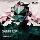 Pezzner - Pezzner, Stop (James Organ Remix)