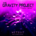 The Gravity Project - Purple Sands