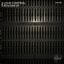 Loud Control - Don't Get Lost In Heaven