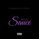 Sincere Brilliance - Got A Lil' Sauce