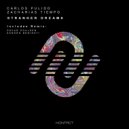 Carlos Pulido & Zacharias Tiempo - Stranger Dreams (Sandro Beninati Remix)