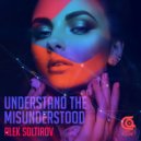 Alek Soltirov  - Understand The Misunderstood