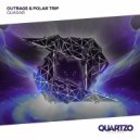 OUTRAGE & Polar Trip - Quasar