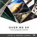Leveg & Andres Gomez - Over Me
