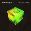 Jamie Sugar - Pull and Spring