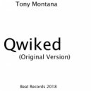Tony Montana - Qwiked (Original Version)