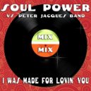 Soul Power & Peter Jacques Band - I Was Made For Lovin' You (Soul Power vs. Peter Jacques Band)