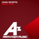 Vann Morfin - Crazy Love