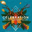 Zelig & Gustavo Koch - Celebration