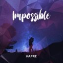 Kapre - Impossible (Original Mix)