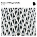 Resteed & Thayana Valle - Bunny (feat. Thayana Valle)