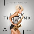 Andrey Exx & Pushkarev - Keep the Funk