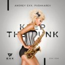 Andrey Exx & Pushkarev - Keep the Funk (Radio Edit)