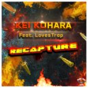 Kei kohara & Lovestrap - Recapture (feat. Lovestrap)