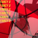 DD & SONZ - Fancy U