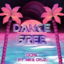 DCPA & Mike Cruz - Dance Free (feat. Mike Cruz)