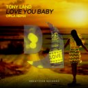 Tony Land - Love You Baby