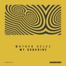 Matheo Velez - My Sunshine