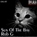 Rob G - Sun Of The Bay (Original Mix)