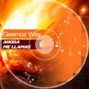 Geemoz Way - Ahora Me LLamas (Original Mix)