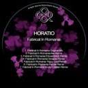 Horatio - Fabricat In Romania
