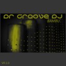 Dr Groove Dj - Bambu